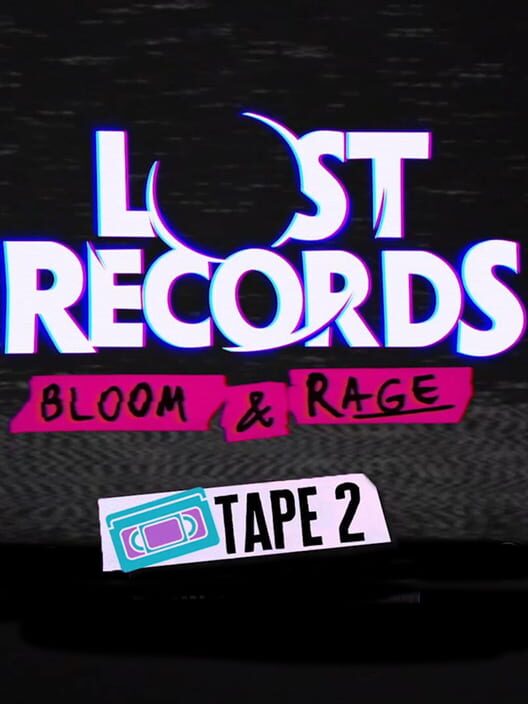 Jaquette de Lost Records: Bloom & Rage - Tape 2