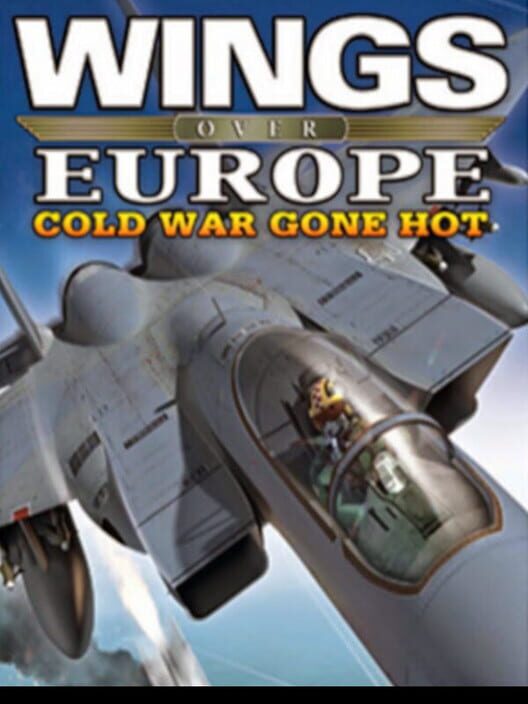 Jaquette de Wings Over Europe: Cold War Gone Hot