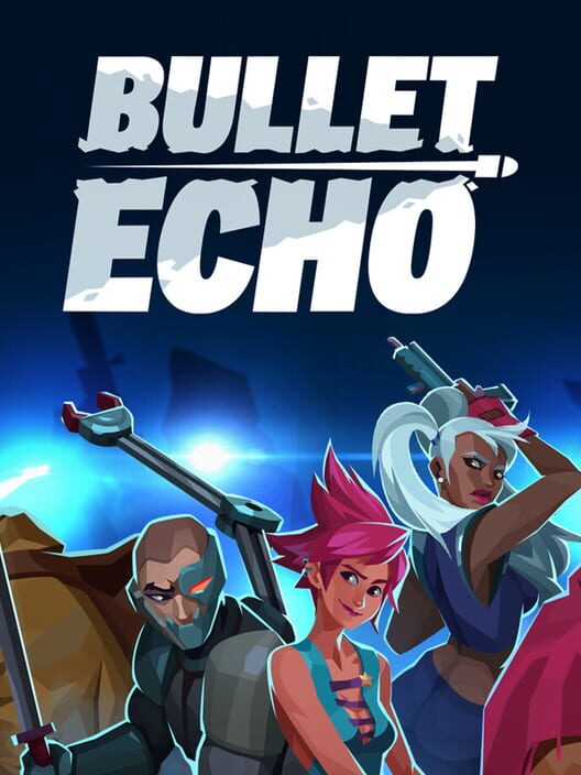 Jaquette de Bullet Echo
