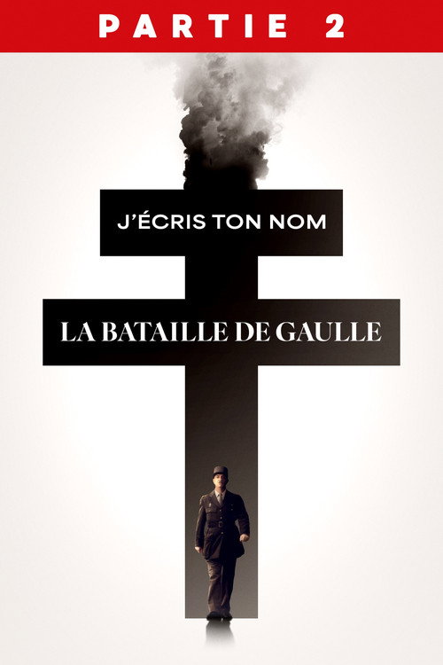 Jaquette de La Bataille de Gaulle - Partie 2 : J’écris ton nom