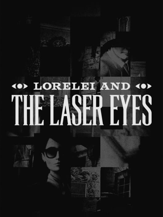 Jaquette de Lorelei and the Laser Eyes